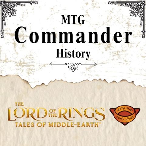 Commander History 6 - Lord of the Ring: Tales of Middle-earth - Part 1