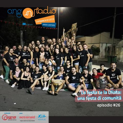 Puglia - Radio Cantiere - #26 La festa te la Uliata: una festa di comunità