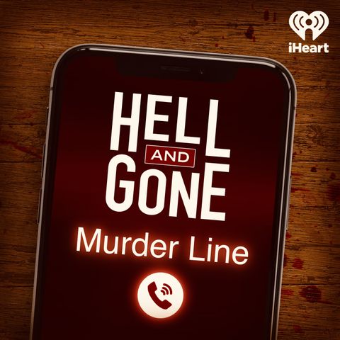 Hell and Gone Murder Line: Tyler Smith Part 2