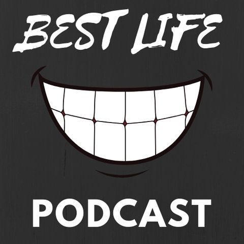The Best Life Podcast Ep. 3 How To Be Happy (6-Ways)