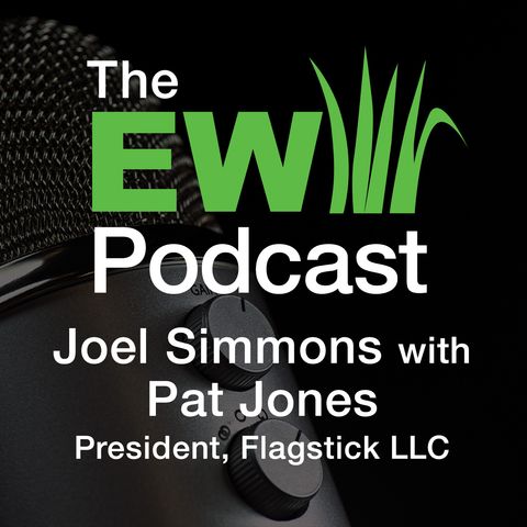 EW Podcast - Joel Simmons with Pat Jones