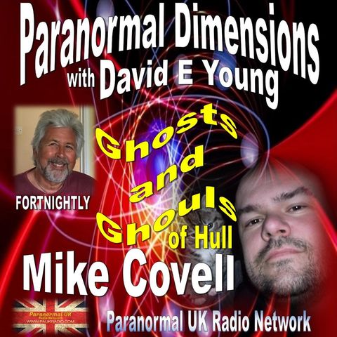 Paranormal Dimensions - Mike Covell: Ghosts and Ghouls of Hull