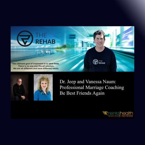 Dr. Jeep and Vanessa Naum: Marriage Coaching For Professionals