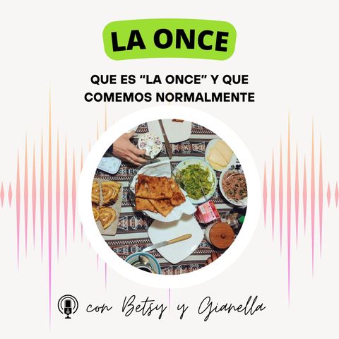 EP9 - ¿Qué es “la once”? ¿Qué se come generalmente? Escucha cómo describir actividades típicas en tu país.🍰🍪🥨