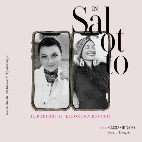 021 In Salotto con - Clizia Ornato - Jewelry Designer