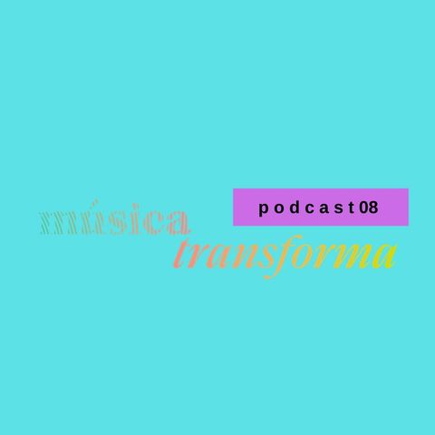 Música Transforma podcast 08 - Ana Morena, Festival do Sol, Camarones, musicista e produtora, correria, como fazer?