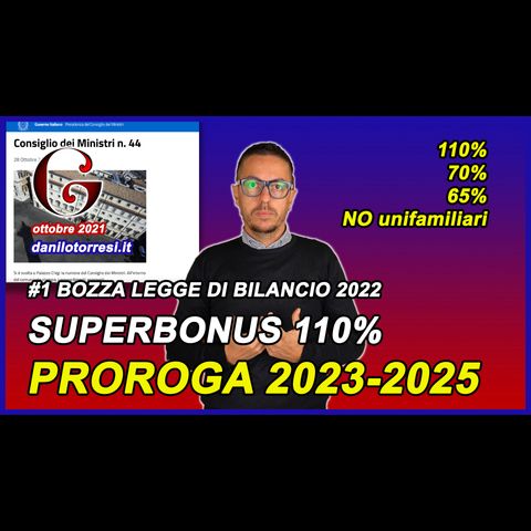 SUPERBONUS 110 proroga 2023 ultime notizie - #1 bozza Legge di Bilancio 2022