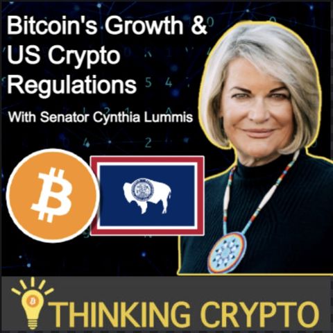 Senator Cynthia Lummis Interview - Bitcoin's Growth & Adoption, US Crypto Regulations, SEC & Altcoins, Wyoming, CBDCs