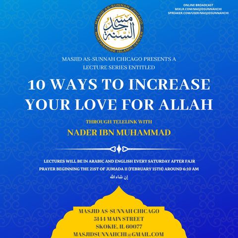 Episode 3 - 10 Ways to Increase Your Love for Allah - Nader Ibn Muhammad