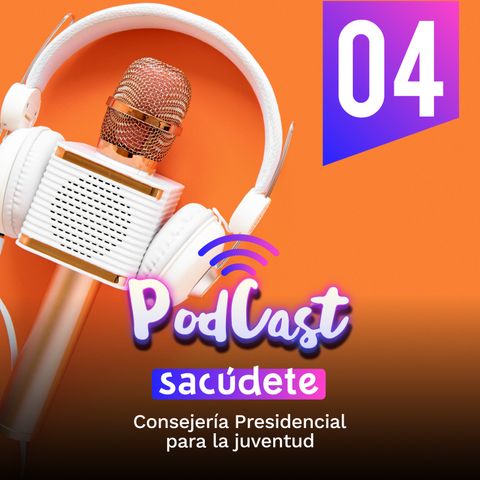 Sacúdete el podcast episodio 4