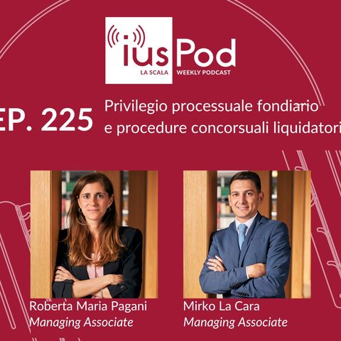 EP. 225 - Privilegio processuale fondiario e procedure concorsuali liquidatorie