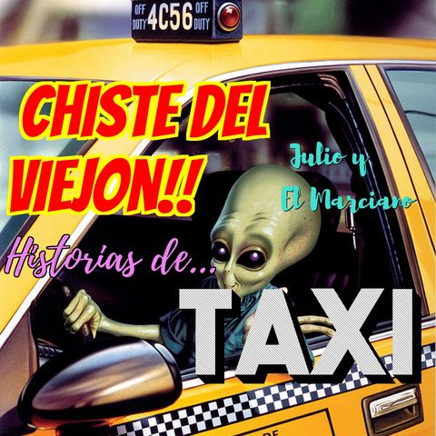 Chiste del Viejon: historias de taxi