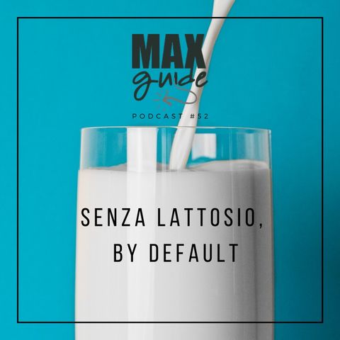Senza lattosio, by default - #52