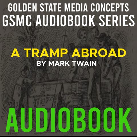 GSMC Audiobook Series: A Tramp Abroad Episode 52: Alp-scaling by Carriage