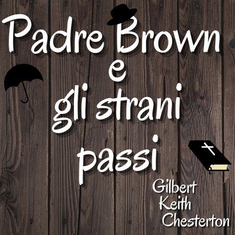 Padre Brown e gli strani passi - Gilbert Keith Chesterton