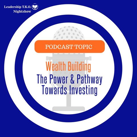 Wealthy Wednesday - The Power and Pathway Towards Investing | Lakeisha McKnight