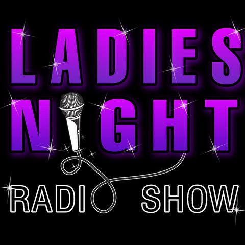 LADIES NIGHT RADIO  - EP 166 FUNNY ROBBIE