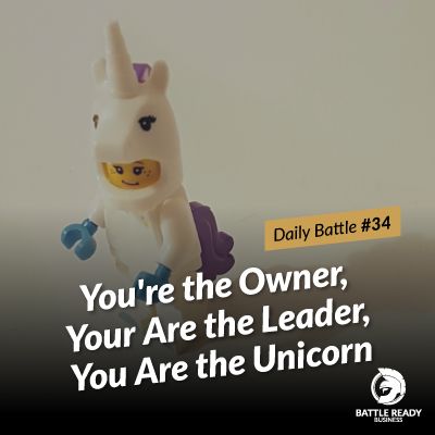 Daily Battle #34: You're the Owner, Your Are the Leader, You Are the Unicorn