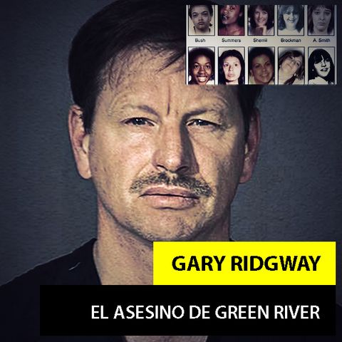 Gary Ridgway | El Asesino de Green River