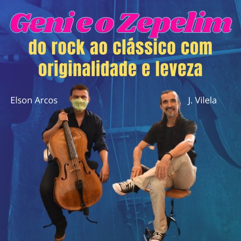 Geni e o Zeppelin - Artistas amazônidas vão clássico ao pop com maestria