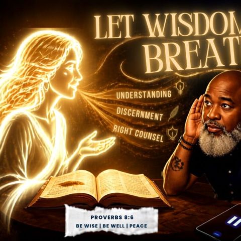 Let Wisdom Breathe