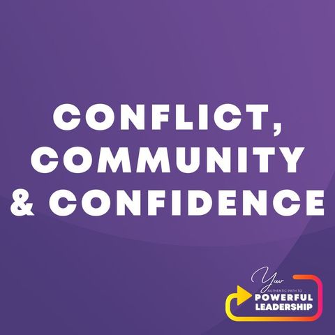 Episode 178: Conflict, Community, and Confidence (57)
