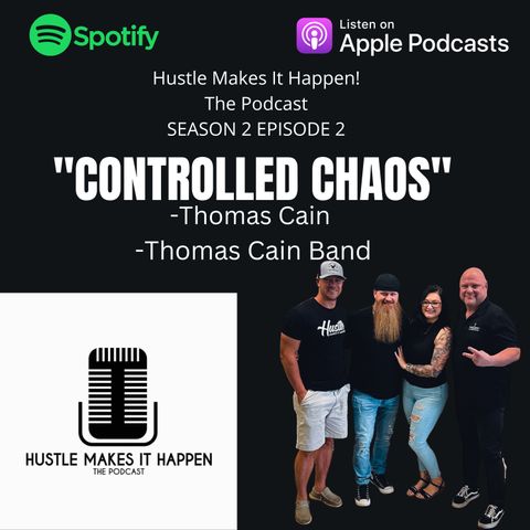 Controlled Chaos | Thomas Cain's Rise in the Music Business!