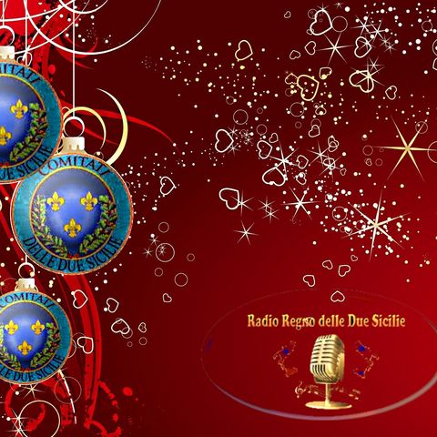 Buon Natale e auguri di serenità dai Comitati delle Due Sicilie