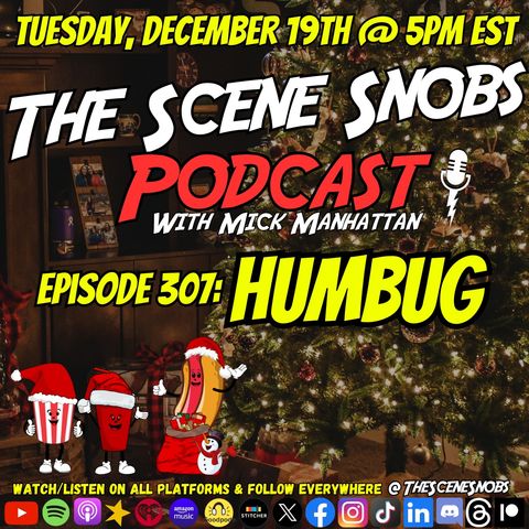 The Scene Snobs Podcast - Humbug