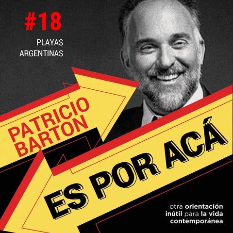 ES POR ACÁ #18 - Playas argentinas