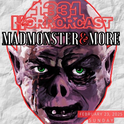 Mad Monster & More