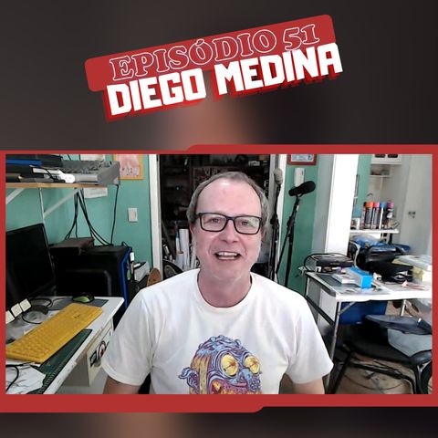#55 - Entrevista da semana: Diego Medina