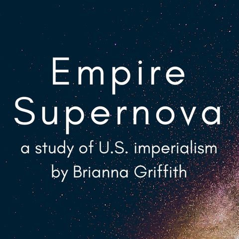 Empire Supernova - a study of U.S. imperialism