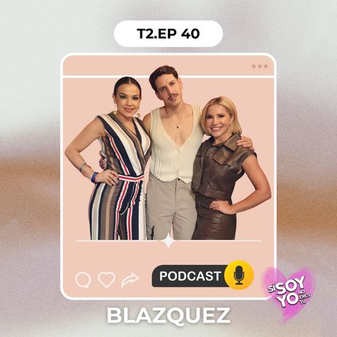 T2EP40: BLAZQUEZ