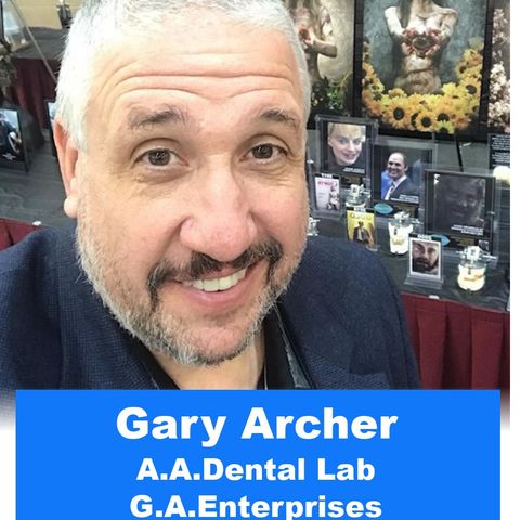 Gary Archer - S2 E24 Dental Today Podcast - #labmediatv #dentaltodaypodcast #dentaltoday