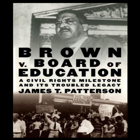 From Courtrooms to Classrooms: Understanding Brown v. Board with Dr. James T Patterson