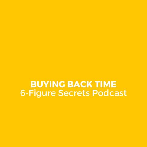 EP 322 | Buying back time