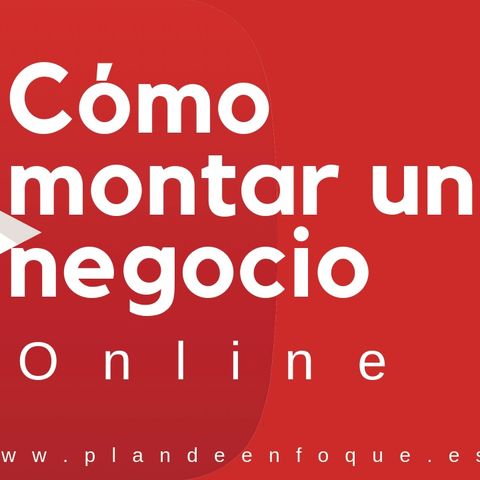 🔺 Cómo montar un negocio online. Claves