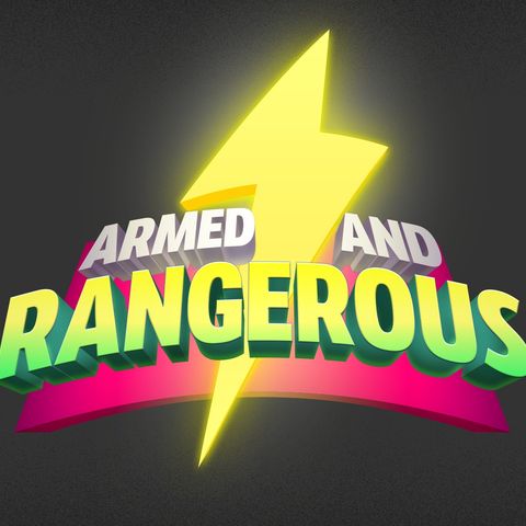 Armed and Rangerous EP 01