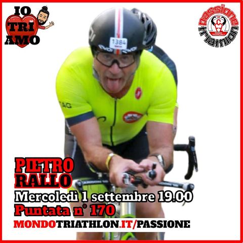 Passione Triathlon n° 170 🏊🚴🏃💗 Pietro Rallo