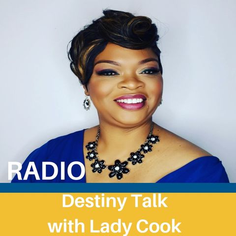 The Lift Media Destiny Talk  With Lady Cook INTRO