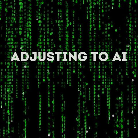 Adjusting to AI