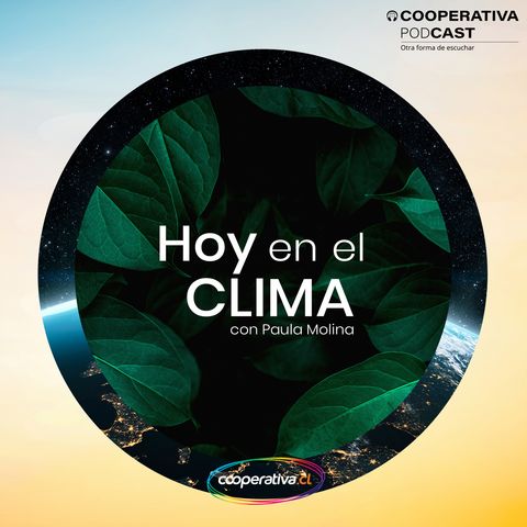 Chile a la vanguardia de la lucha contra el cambio climático