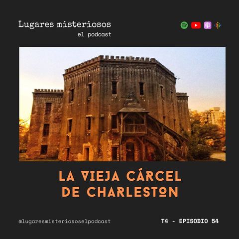 La Vieja Cárcel de Charleston | T4E54