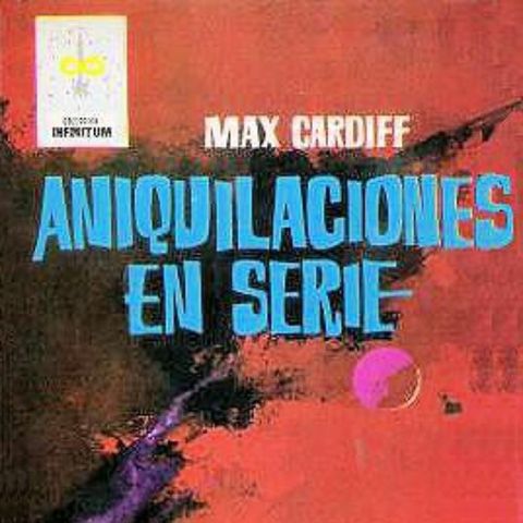 Aniquilaciones en serie - Max Cardiff