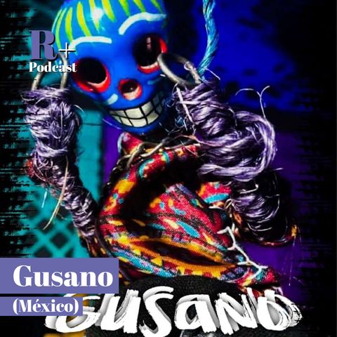 Entrevista Gusano (Ciudad de México)