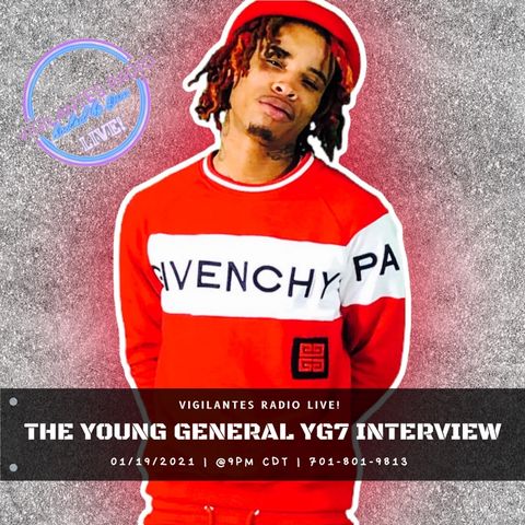 The Young General YG7 Interview.