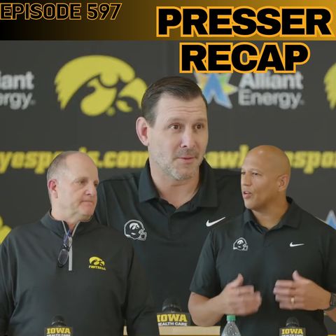 Spring Presser Recap: Coordinators on Current State of Iowa Football | WUW 597