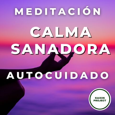 Meditación Guiada Bienestar Emocional. TONGLEN. Relájate con Amor.