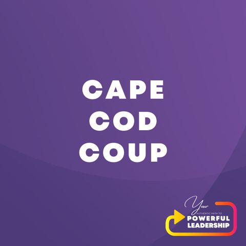 Episode 9: The Cape Cod Coup